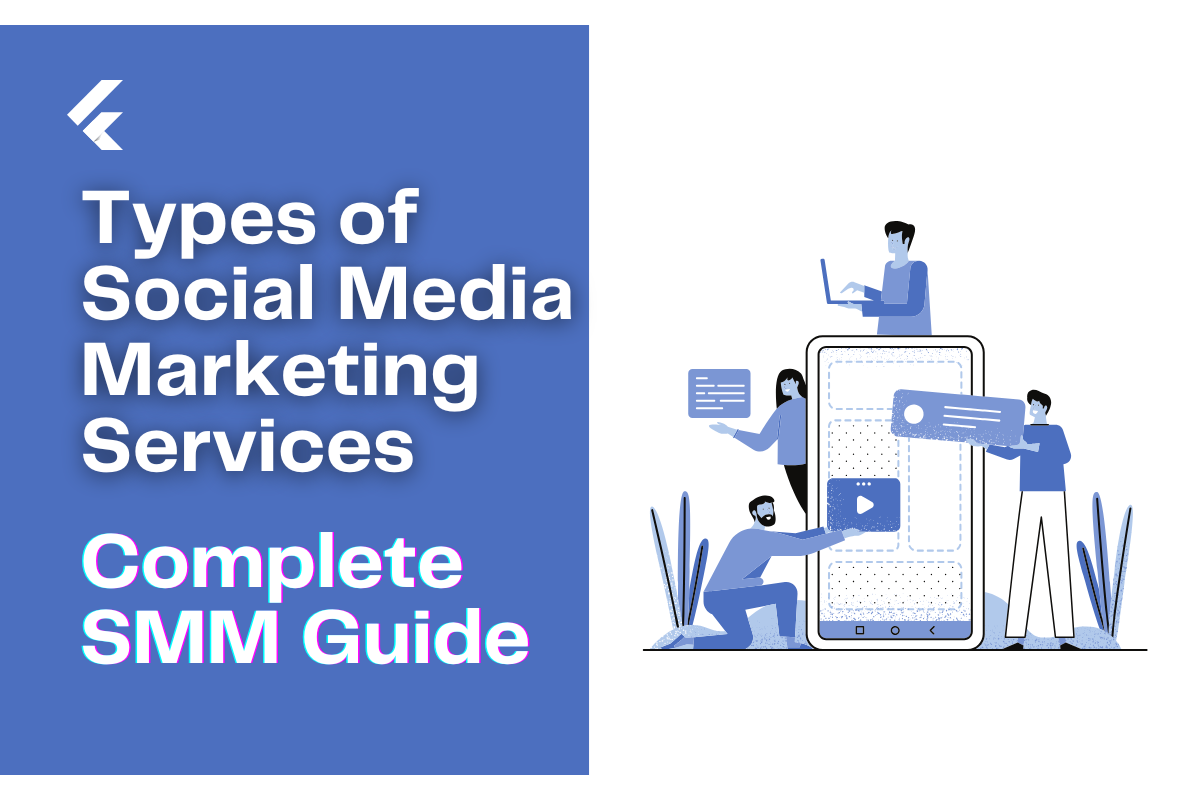 Complete Guide to Social Media Marketing Services and What They Include